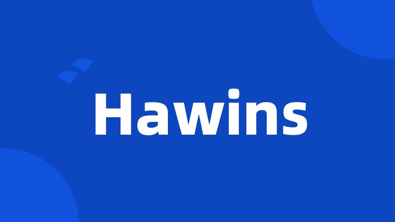 Hawins