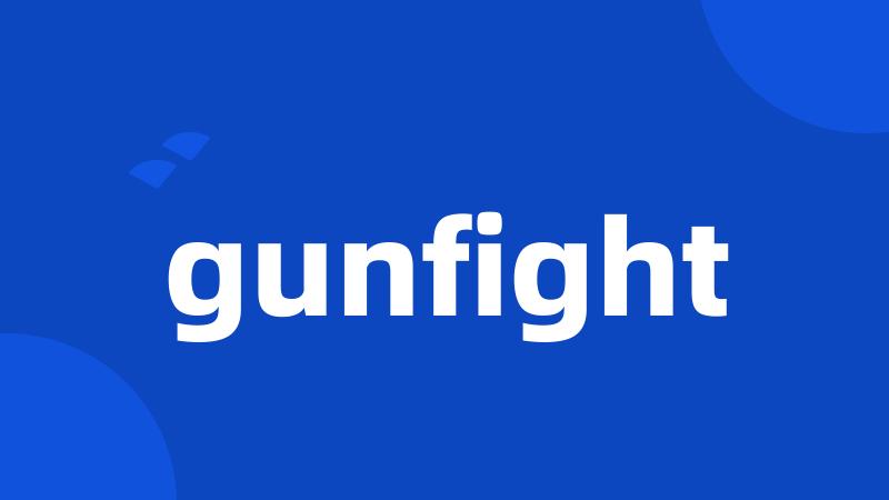 gunfight