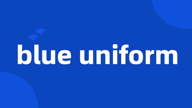 blue uniform