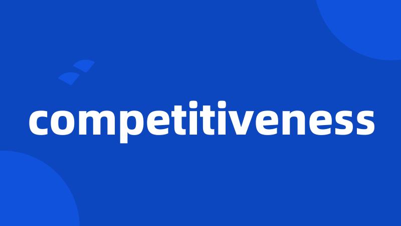 competitiveness