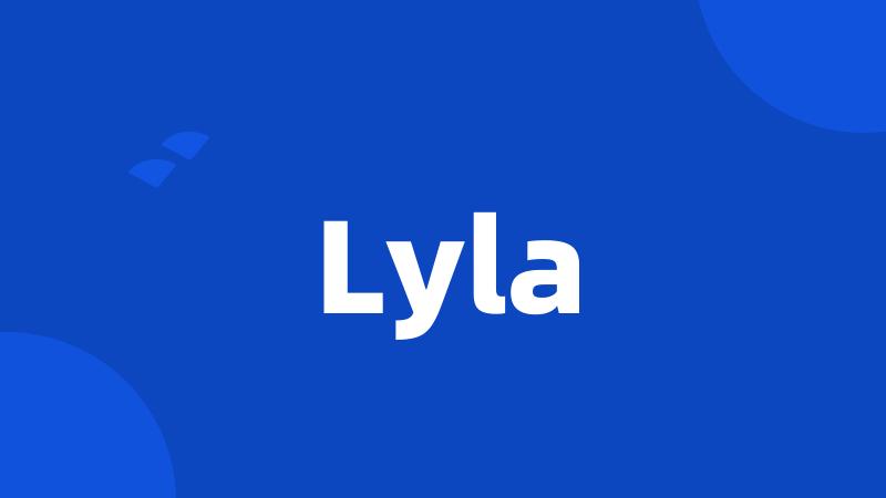 Lyla