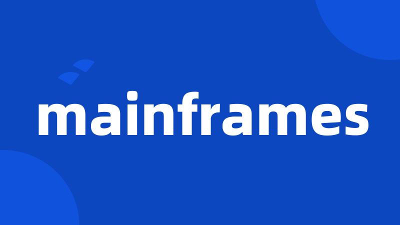mainframes