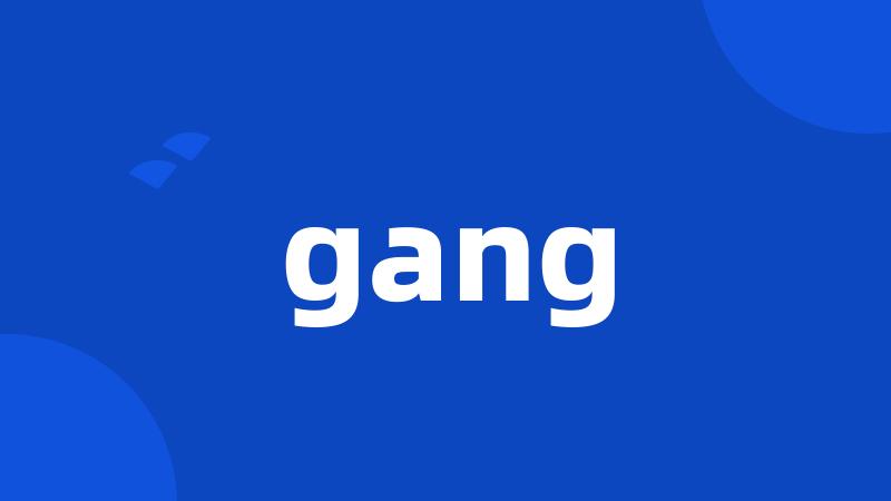 gang
