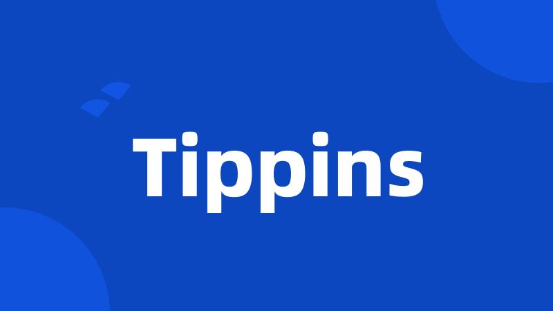 Tippins