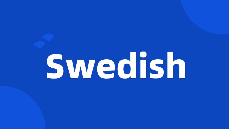 Swedish