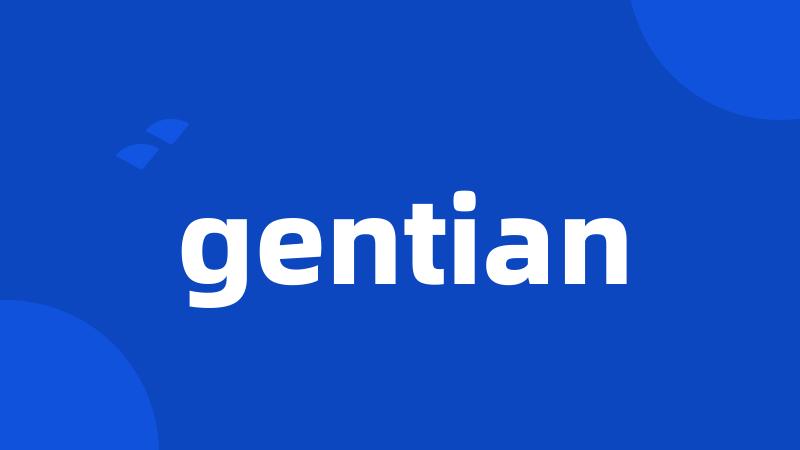 gentian