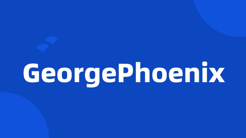 GeorgePhoenix