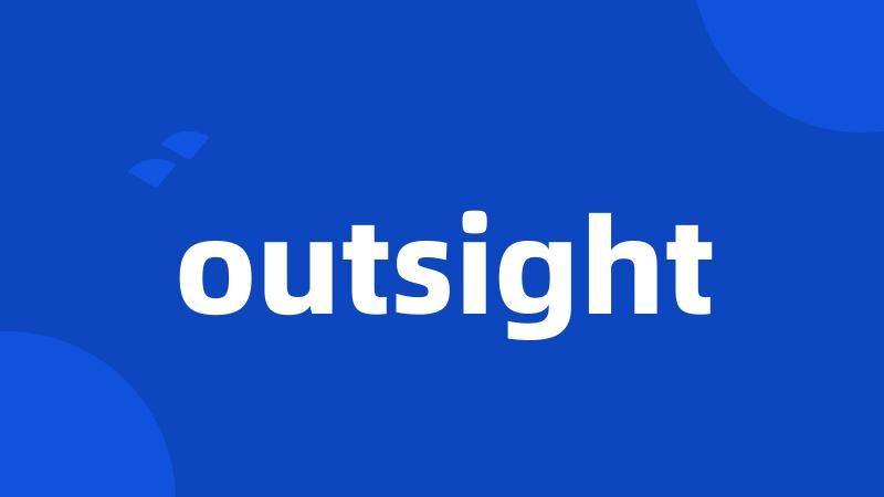 outsight