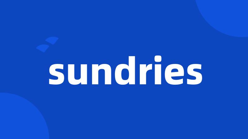 sundries