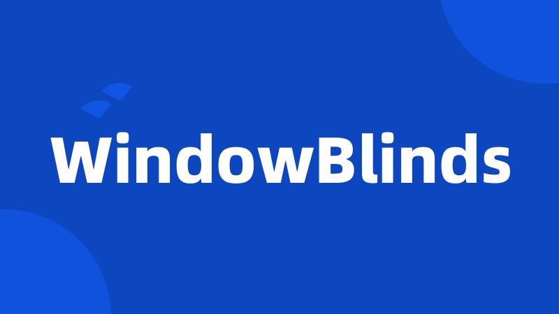 WindowBlinds