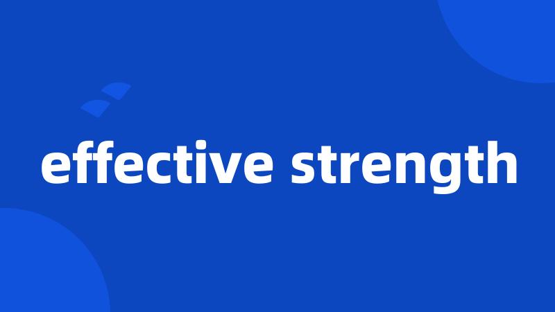 effective strength