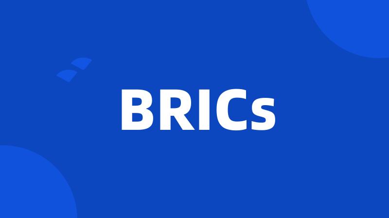 BRICs