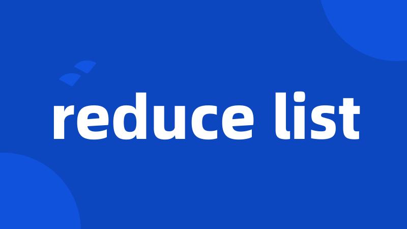 reduce list