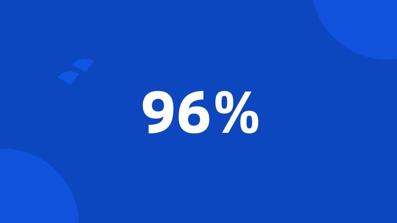 96%