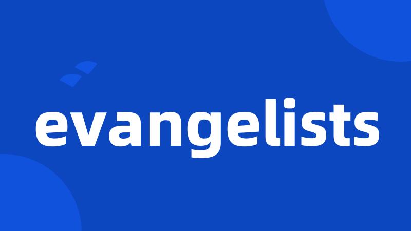 evangelists
