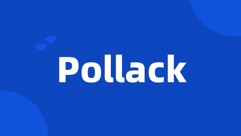 Pollack