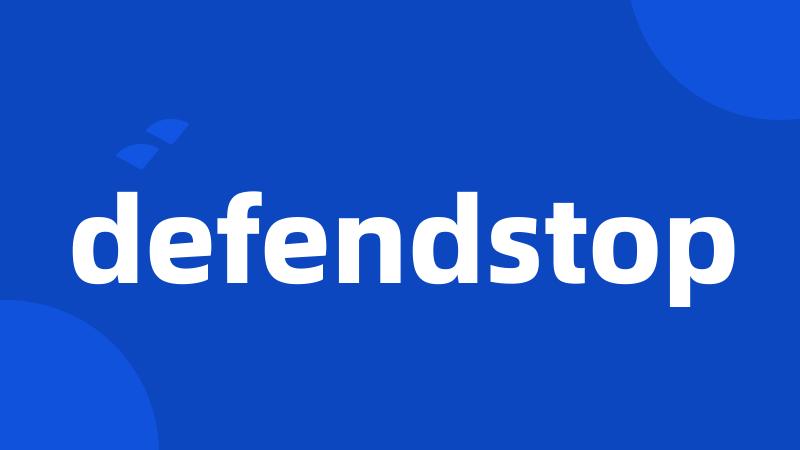 defendstop