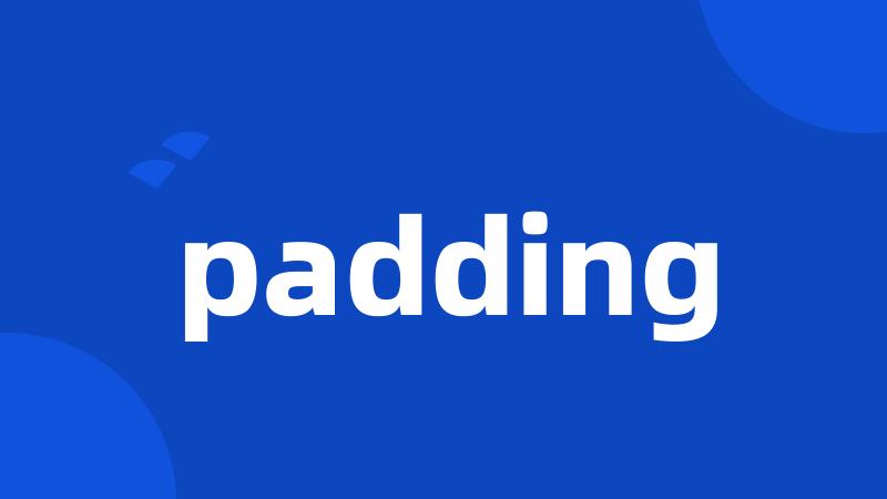 padding