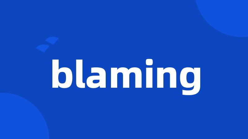 blaming