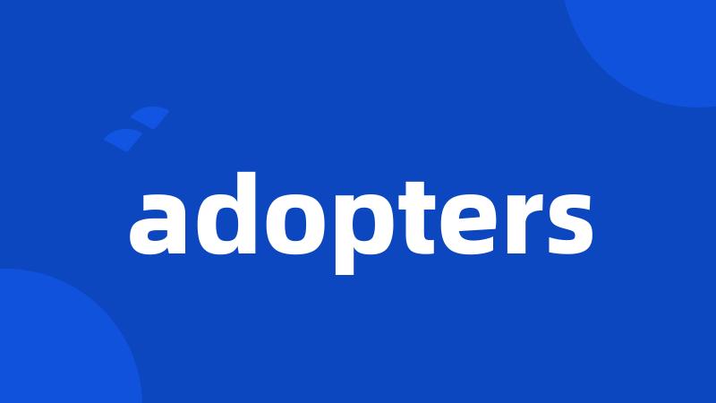 adopters