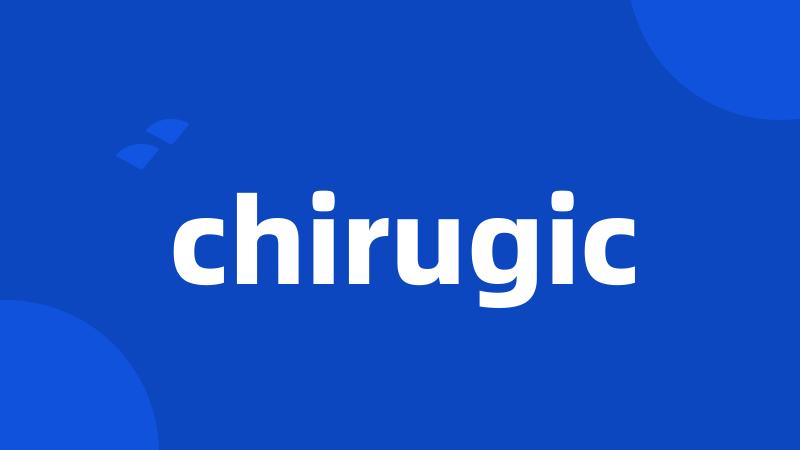 chirugic