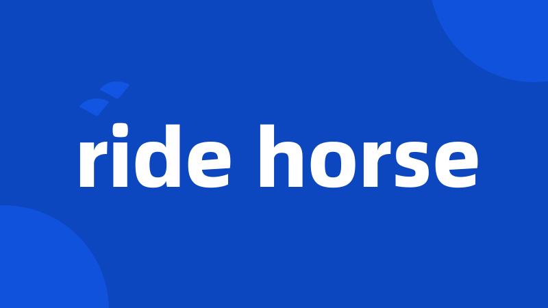 ride horse