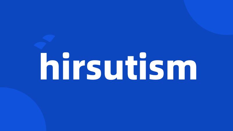 hirsutism