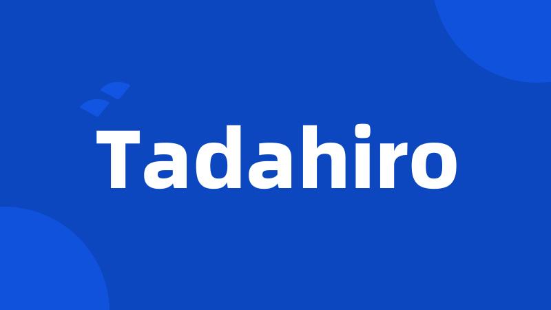 Tadahiro