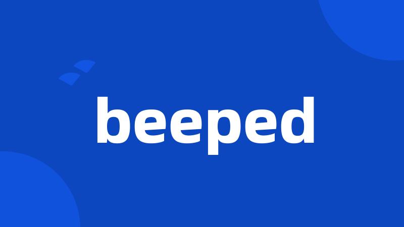 beeped