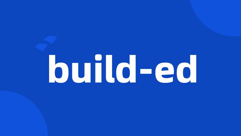 build-ed