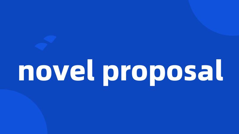 novel proposal