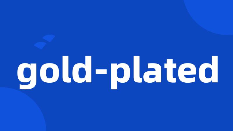 gold-plated