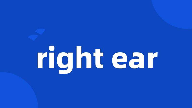 right ear