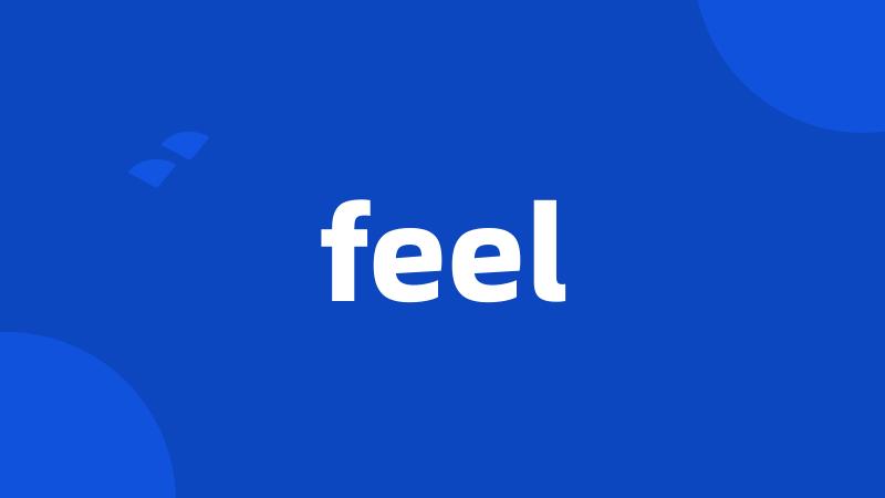 feel