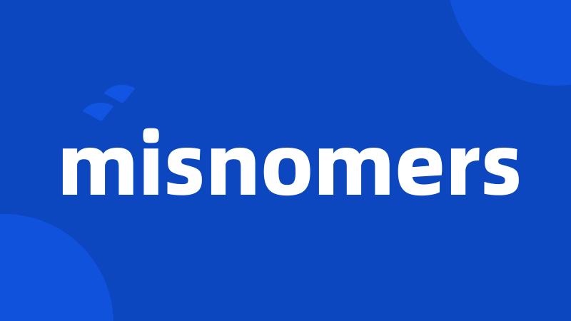 misnomers