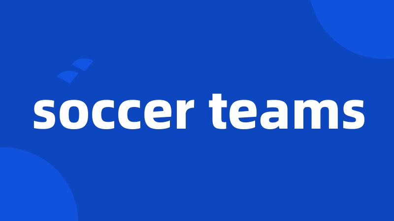 soccer teams