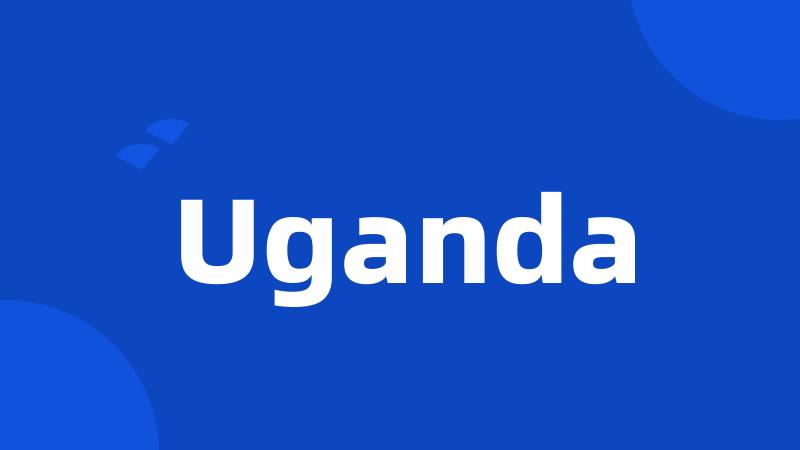 Uganda