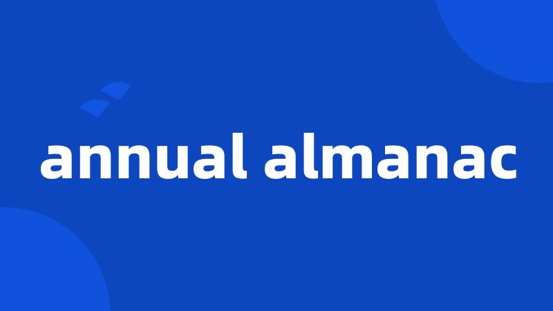 annual almanac
