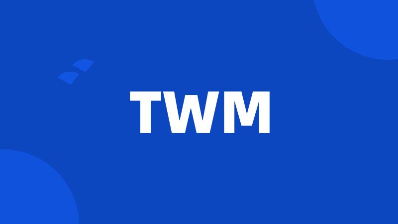 TWM