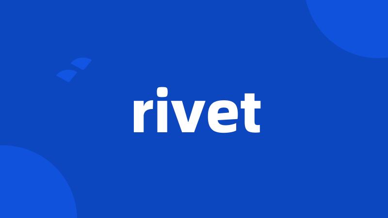 rivet