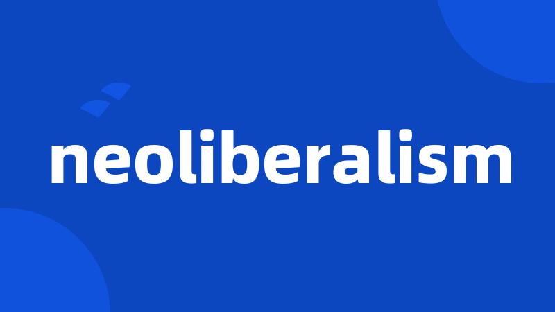 neoliberalism