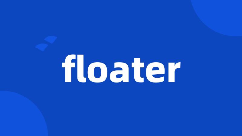 floater