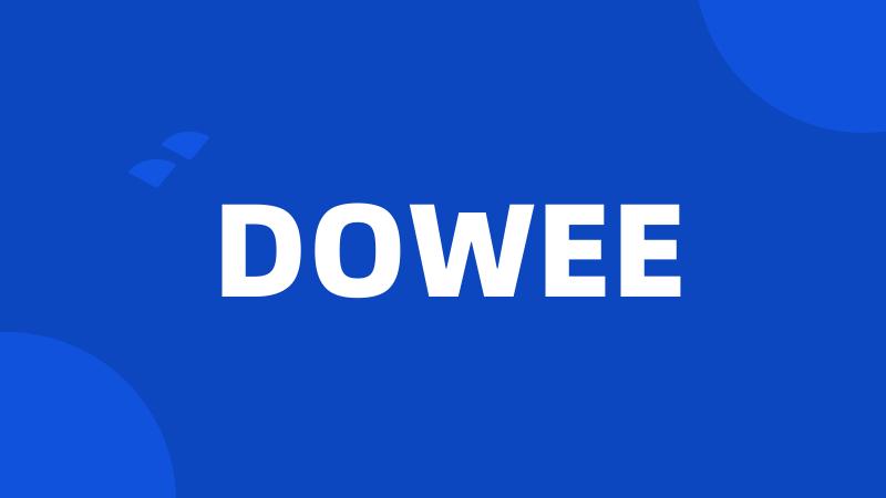 DOWEE