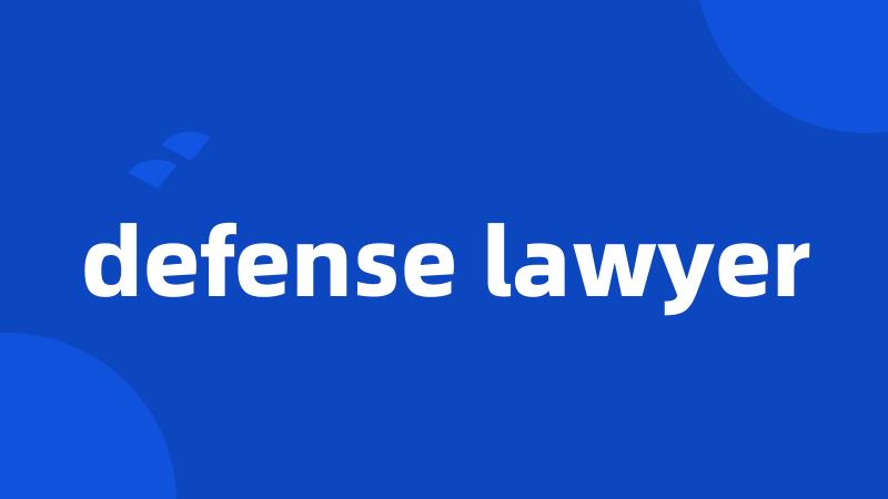 defense lawyer