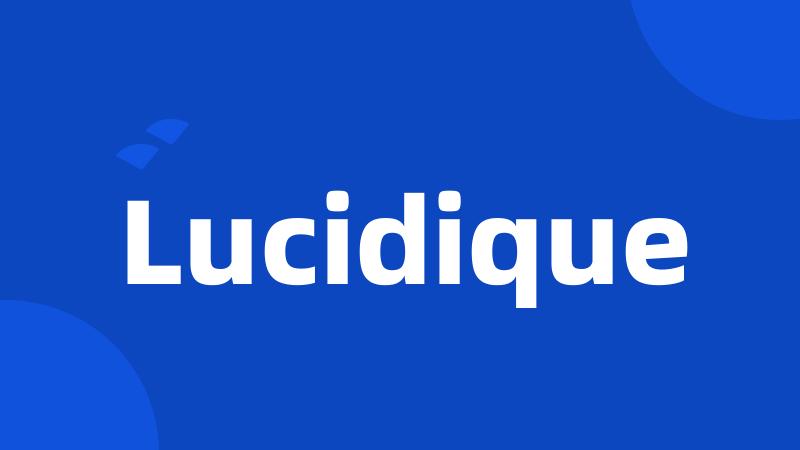 Lucidique