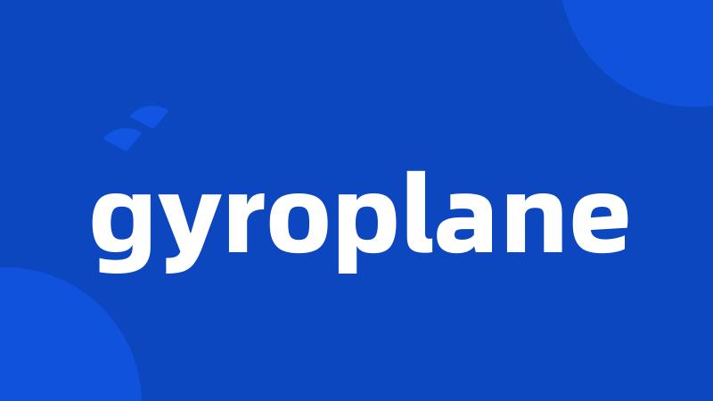 gyroplane