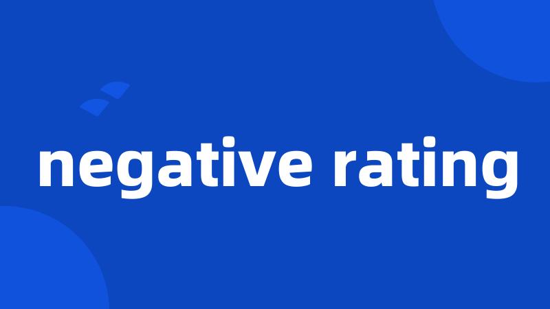 negative rating
