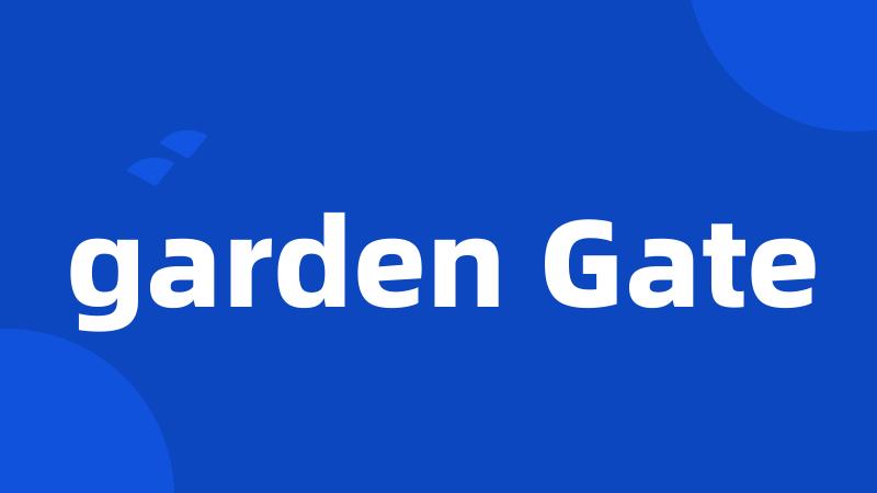 garden Gate