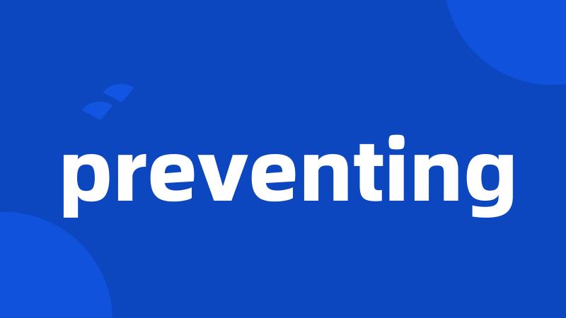 preventing