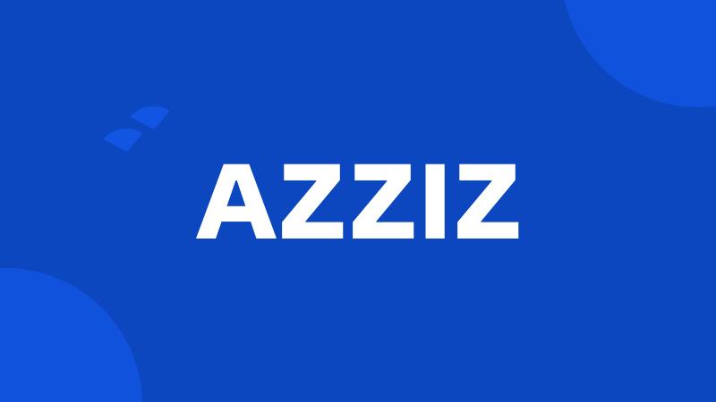 AZZIZ